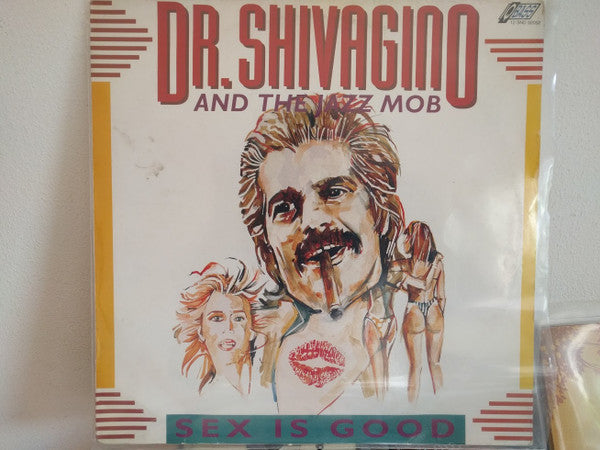 Dr. Shivagino And The Jazz Mob : Sex Is Good (12")
