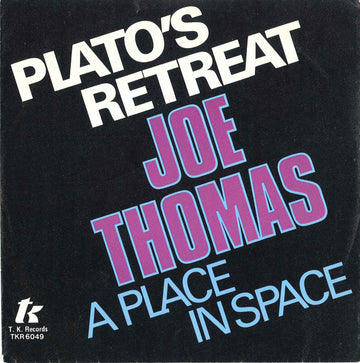 Joe Thomas : Plato's Retreat / A Place In Space (7", Single)