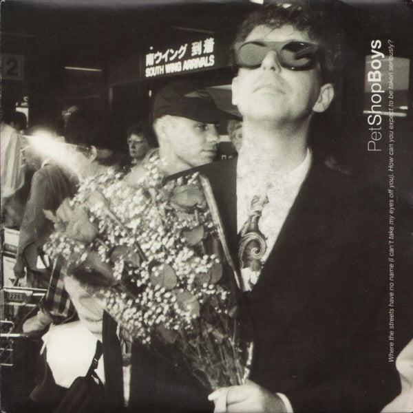 Pet Shop Boys : Where The Streets Have No Name (I Can't Take My Eyes Off You) / How Can You Expect To Be Taken Seriously? (7", Single)