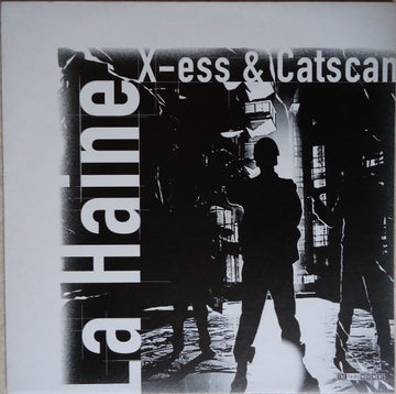 DJ X-Ess & Catscan : La Haine (12")