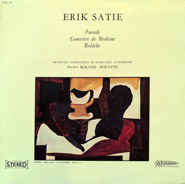 Erik Satie – Orchestre Symphonique De Radio-Télé Luxembourg*, Roland Douatte : Parade / Geneviève De Brabant / Relâche (LP, RE)