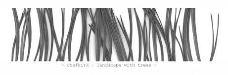 Chefkirk : Landscape With Trees (CDr, Album)