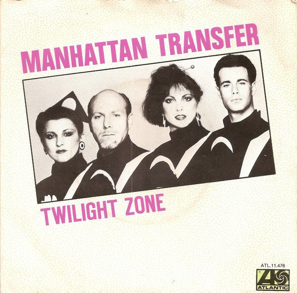 The Manhattan Transfer : Twilight Zone / Twilight Tone (7", Single)