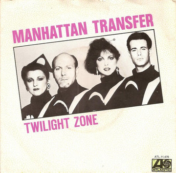 The Manhattan Transfer : Twilight Zone / Twilight Tone (7", Single)