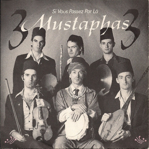 3 Mustaphas 3 : Si Vous Passez Par Là (7", Single)