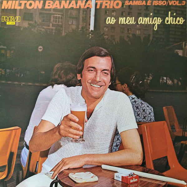 Milton Banana Trio : Ao Meu Amigo Chico (LP, Album, RE)