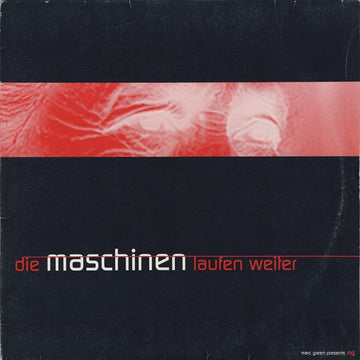 Marc Green Presents MG* : Die Maschinen Laufen Weiter (12")