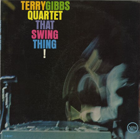 Terry Gibbs Quartet : That Swing Thing! (LP, Album)