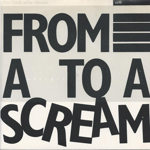 Elvis Costello & The Attractions : From A Whisper To A Scream (7", Single)