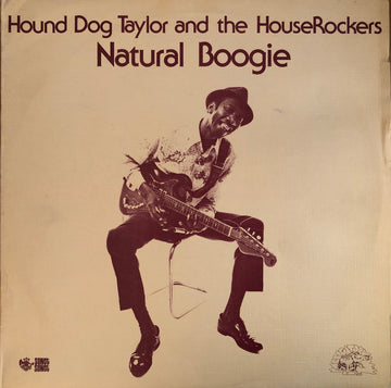 Hound Dog Taylor & The House Rockers : Natural Boogie (LP, Album)