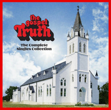 Various : The Gospel Truth (The Complete Singles Collection) (3xLP, Comp, RM)