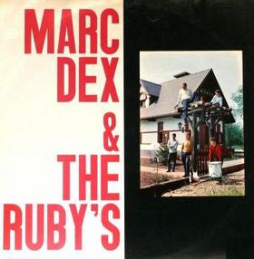 Marc Dex & The Ruby's (2) : Marc Dex & The Ruby's (LP, Album)