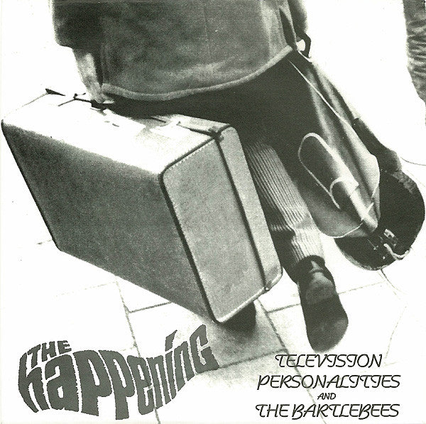 Television Personalities And The Bartlebees : The Happening (7", Single, Ltd, Off)