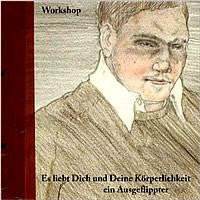 Workshop : Es Liebt Dich Und Deine Körperlichkeit, Ein Ausgeflippter (LP, Album)