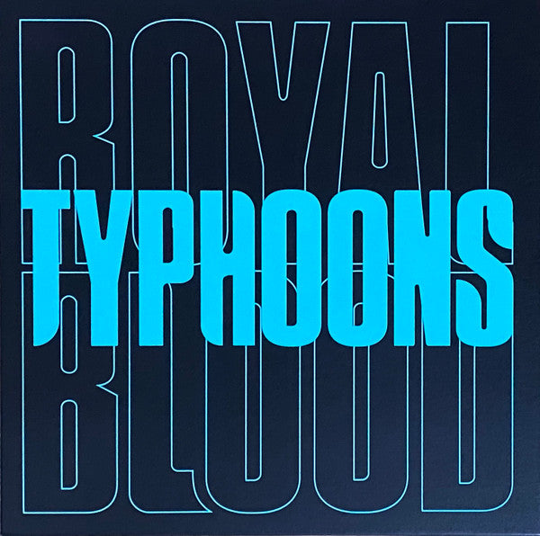 Royal Blood (6) : Typhoons (7", S/Sided, Single, Etch, Ltd)