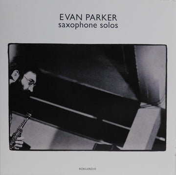 Evan Parker : Saxophone Solos (LP, RE, RM)