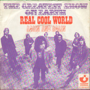 The Greatest Show On Earth : Real Cool World (7", Single)