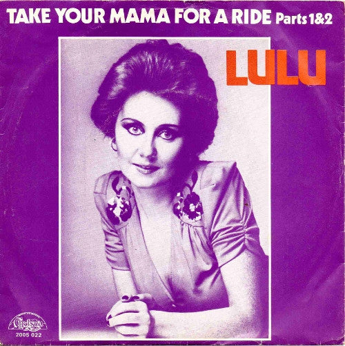 Lulu : Take Your Mama For A Ride (Parts1&2) (7", Single)