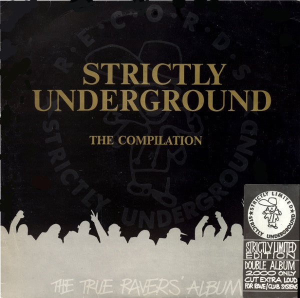 Various : Strictly Underground The Compilation (The True Ravers' Album) (2xLP, Album, Comp, Ltd, S/Edition)