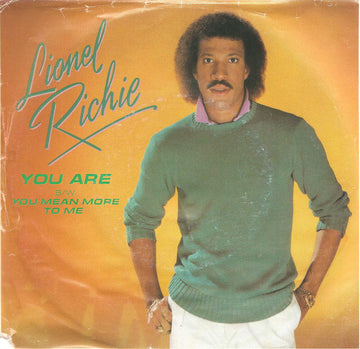 Lionel Richie : You Are / You Mean More To Me (7", Single)