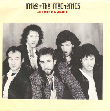 Mike & The Mechanics : All I Need Is A Miracle (7", Single)