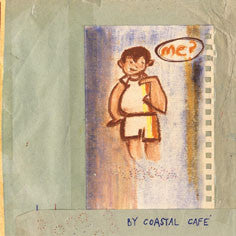 By Coastal Cafe : Me? (7")