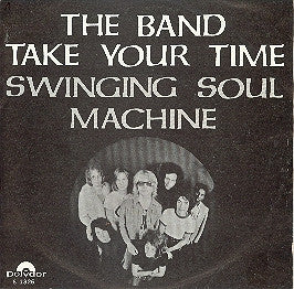 Swinging Soul Machine : The Band / Take Your Time (7", Mono)