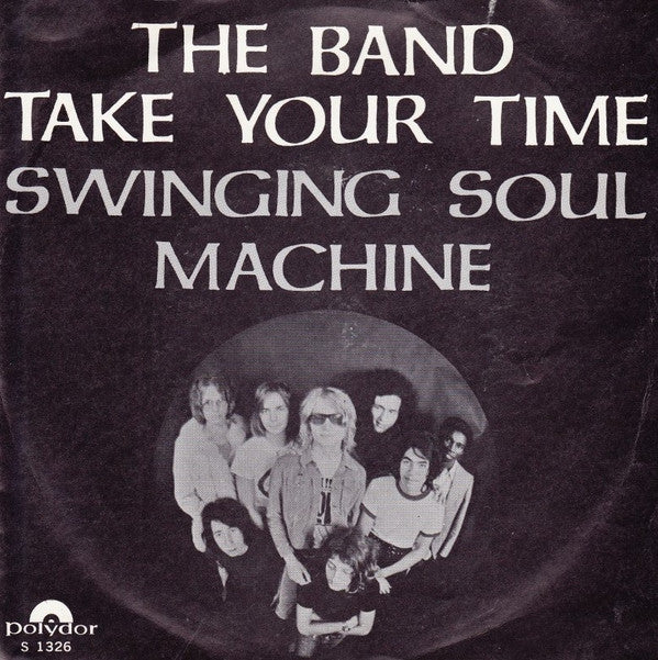 Swinging Soul Machine : The Band / Take Your Time (7", Mono)