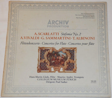 Alessandro Scarlatti, Antonio Vivaldi, Giuseppe Sammartini, Tomaso Albinoni, Hans-Martin Linde, Maurice André, Collegium Musicum Zürich, Paul Sacher : A. Scarlatti Sinfonia No. 2. A. Vivaldi, G. Sammartini, T. Albinioni Flötenkonzerte, Concertos For Flute, Concertos Pour Flûte  (LP)