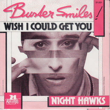 Buster Smiles : Wish I Could Get You (7")