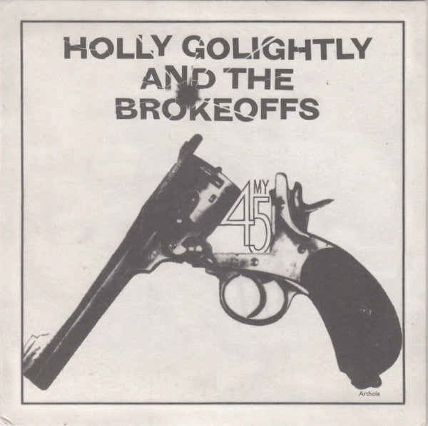 Holly Golightly And The Brokeoffs : My 45 (7", Whi)