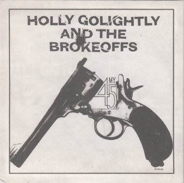 Holly Golightly And The Brokeoffs : My 45 (7", Whi)