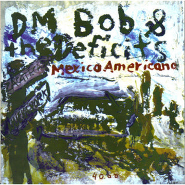 DM Bob & The Deficits : Mexico Americano / Bandido Mexicano (7", Single)