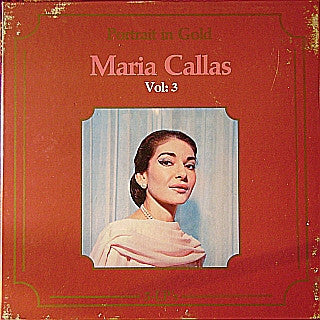 Maria Callas : Portrait In Gold  Vol. 3 (5xLP, Comp, Mono)