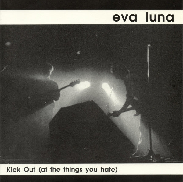 Eva Luna (2) : Kick Out (At The Things You Hate) (7", Single)