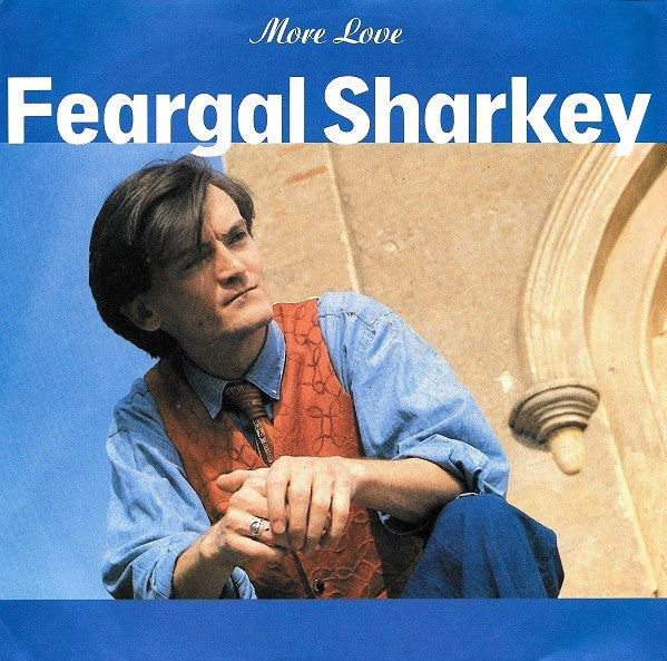 Feargal Sharkey : More Love (7", Single)