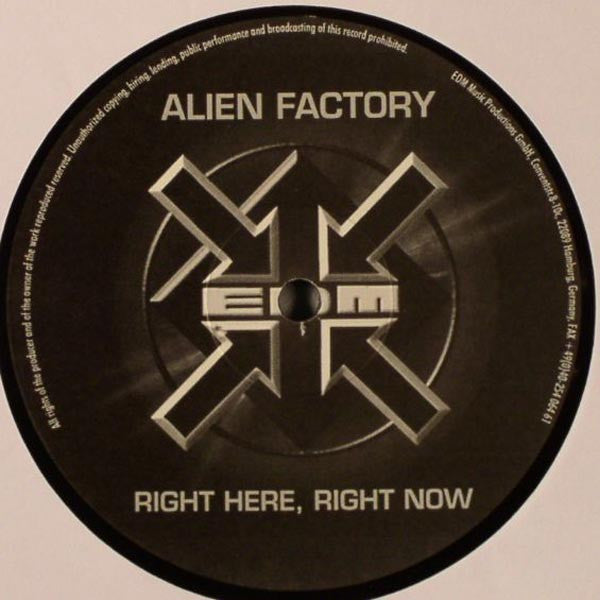 Alien Factory : Right Here, Right Now (12")