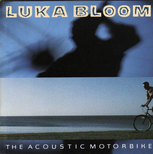 Luka Bloom : The Acoustic Motorbike (CD, Album)