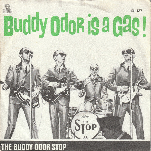 The Buddy Odor Stop : Buddy Odor Is A Gas! (7", Single)