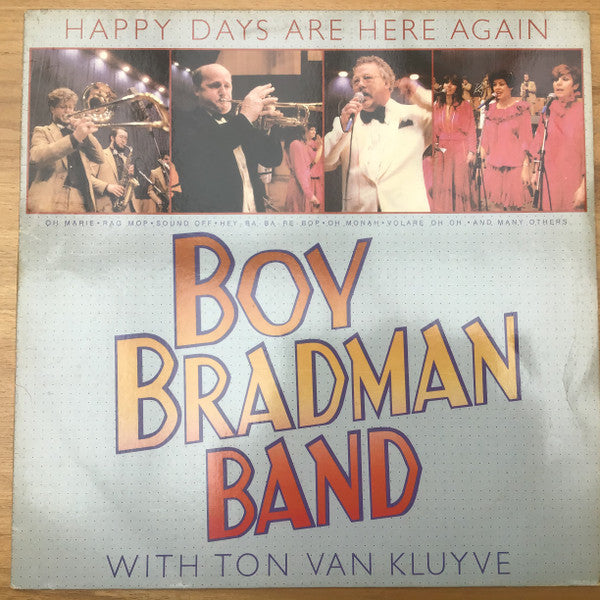 The Boy Bradman Band, Ton van Kluyve : Happy days are here again (LP)