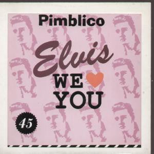 Pimblico : Elvis, We Love You (7")