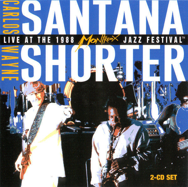 Carlos Santana & Wayne Shorter Band : Live At The 1988 Montreux Jazz Festival (2xCD, Album)