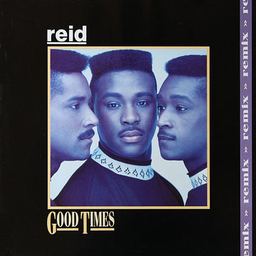 Reid : Good Times (Remix) (12")