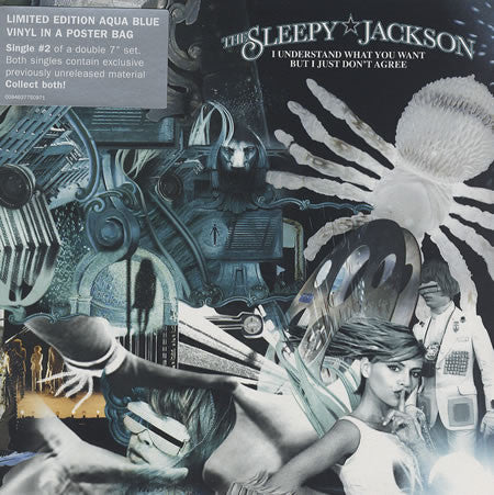 The Sleepy Jackson : I Understand What You Want But I Just Don't Agree (7", Single, Ltd, Blu)