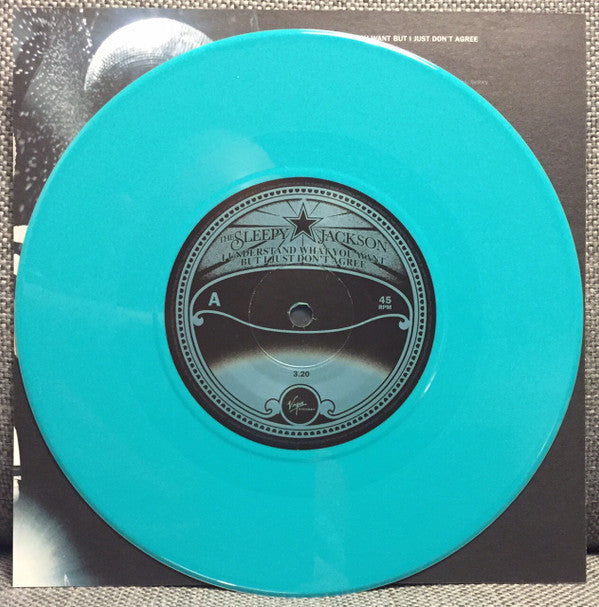The Sleepy Jackson : I Understand What You Want But I Just Don't Agree (7", Single, Ltd, Blu)
