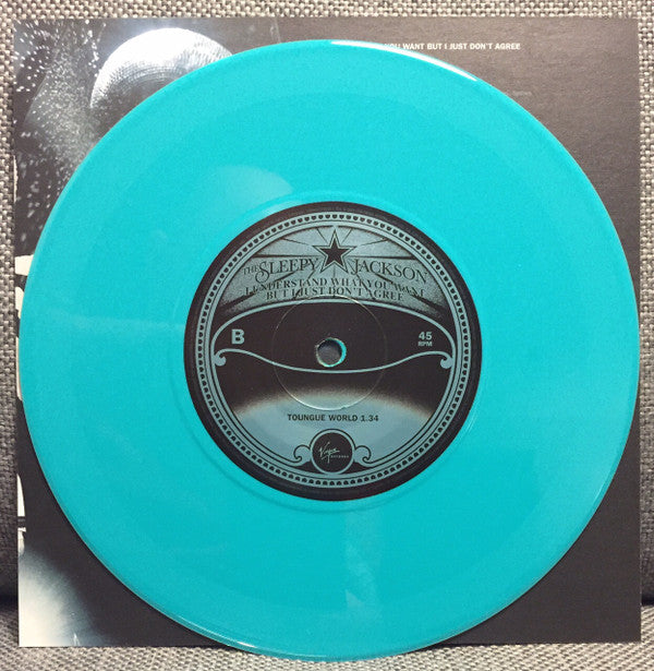 The Sleepy Jackson : I Understand What You Want But I Just Don't Agree (7", Single, Ltd, Blu)