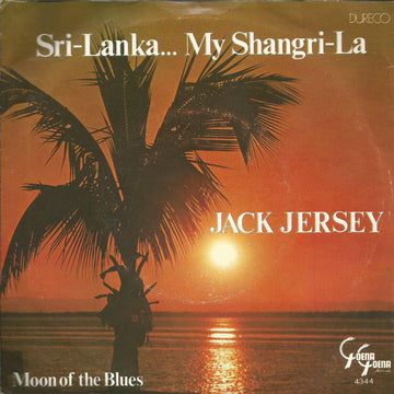 Jack Jersey : Sri-Lanka... My Shangri-La  (7")