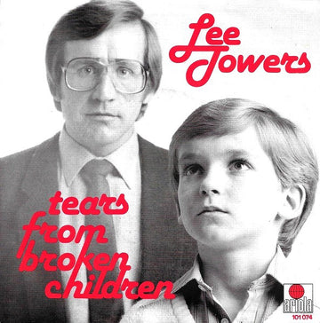 Lee Towers : Tears From Broken Children (7")