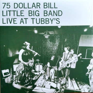 75 Dollar Bill : Live At Tubby's (2xLP, Album)