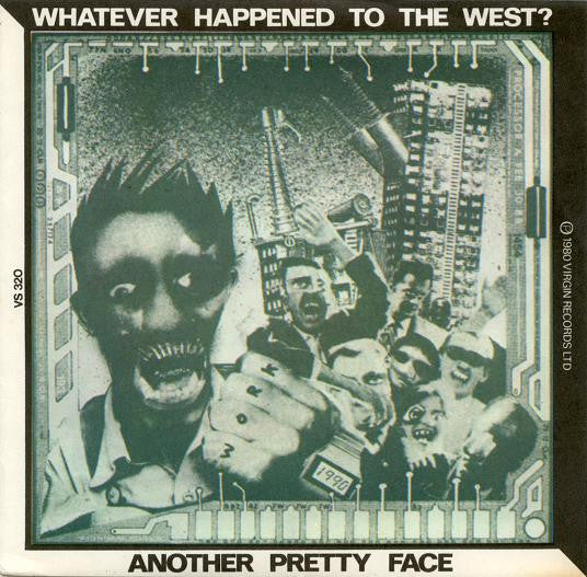 Another Pretty Face : Whatever Happened To The West? (7", Single)